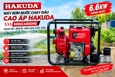 Máy Bơm Nước Chạy Dầu Cao Áp HAKUDA MBNCA80DNE 6.6KW – Bơm Khỏe, Bơm Nhanh, Làm Việc Bền Bỉ