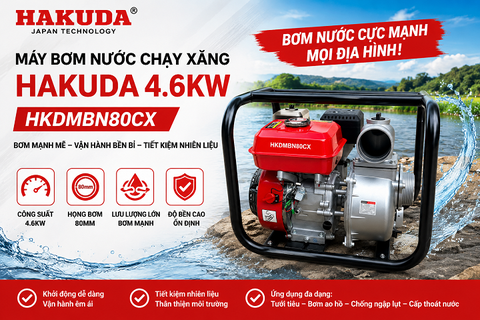 Máy Bơm Nước Chạy Xăng Hakuda 4.6KW HKDMBN80CX – Sức Mạnh Bứt Phá, Bơm Khỏe Bất Chấp Mọi Địa Hình