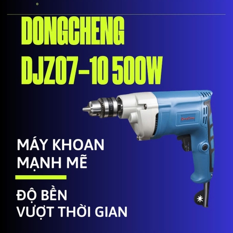 Dongcheng DJZ07-10 500W: Máy Khoan Mạnh Mẽ Với Độ Bền Vượt Thời Gian