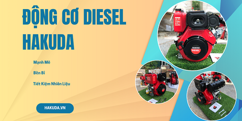Động Cơ Diesel Hakuda: Mạnh Mẽ, Bền Bỉ, Tiết Kiệm Nhiên Liệu