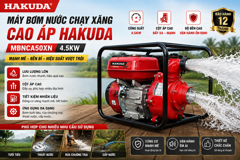 Máy Bơm Nước Chạy Xăng Cao Áp Hakuda 4.5KW MBNCA50XN: Giải Pháp Tưới Tiêu- Bơm Cao Áp Vượt Trội