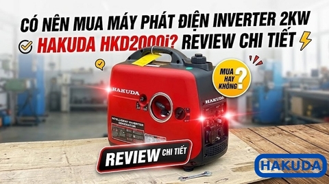 Có Nên Mua Máy Phát Điện Inverter 2KW Hakuda HKD2000i? Review Chi Tiết