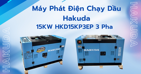Đánh Giá Máy Phát Điện Chạy Dầu Hakuda 15KW HKD15KP3EP 3 Pha – Có Đáng Mua?