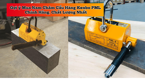 Gợi ý Mua Nam Châm Cẩu Hàng Kenbo PML Chính Hãng, Chất Lượng Nhất