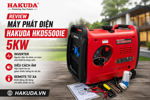 Review Chi Tiết Máy Phát Điện Hakuda HKD5500IE 5KW: Inverter, Siêu Cách Âm, Remote Từ Xa