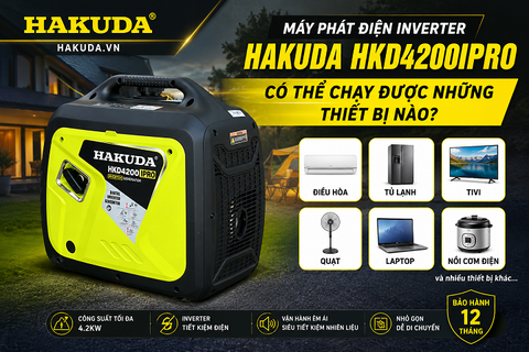 Máy Phát Điện Inverter Hakuda HKD4200IPRO Có Thể Chạy Được Những Thiết Bị Nào?