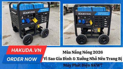 Mùa Nắng Nóng 2026: Vì Sao Gia Đình & Xưởng Nhỏ Nên Trang Bị Máy Phát Điện 8KW?