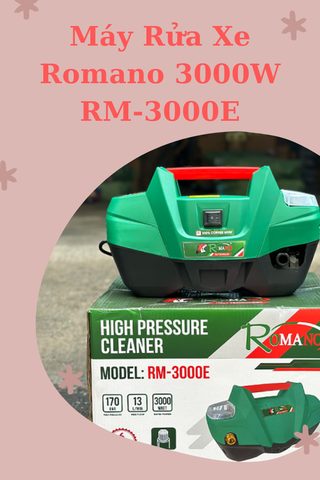 Máy Rửa Xe Romano 3000W RM-3000E - Giải pháp làm sạch xe hiệu quả tại nhà