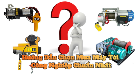 Hướng Dẫn Chọn Mua Máy Tời Công Nghiệp Chuẩn Nhất