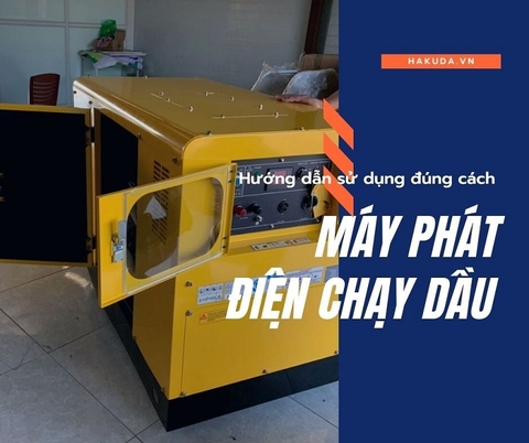 Hướng Dẫn Sử Dụng Máy Phát Điện Chạy Dầu