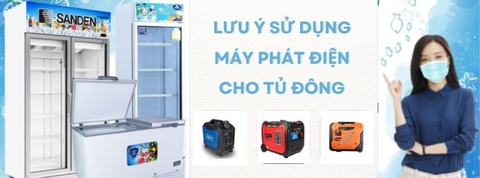 Lưu Ý Sử Dụng Máy Phát Điện Cho Tủ Đông