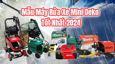 Mẫu Máy Rửa Xe Mini Deko Tốt Nhất 2024