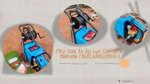 Khám Phá Sức Mạnh Làm Sạch Chuyên Nghiệp Của Máy Rửa Xe Áp Lực Cao 2KW Hakuda MRXCAHKD3500-1