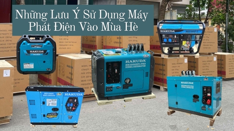 Những Lưu Ý Sử Dụng Máy Phát Điện Vào Mùa Hè