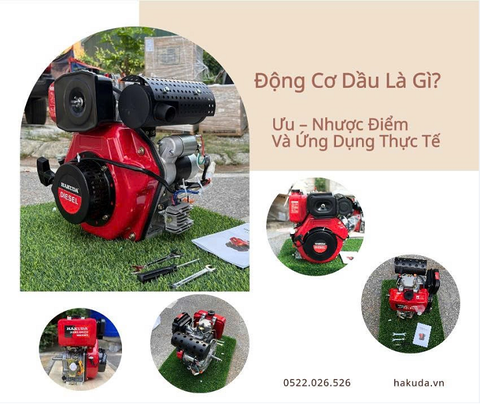 Động Cơ Dầu Là Gì? Ưu – Nhược Điểm Và Ứng Dụng Thực Tế