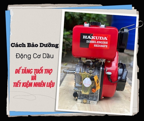 Cách Bảo Dưỡng Động Cơ Dầu Để Tăng Tuổi Thọ Và Tiết Kiệm Nhiên Liệu