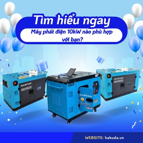 Tìm hiểu ngay: Máy phát điện 10kW nào phù hợp với bạn?