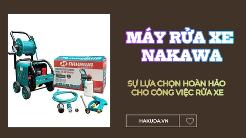 Máy Rửa Xe 3000W Nakawa NK-MP3000Pro - Sự Lựa Chọn Hoàn Hảo Cho Công Việc Rửa Xe