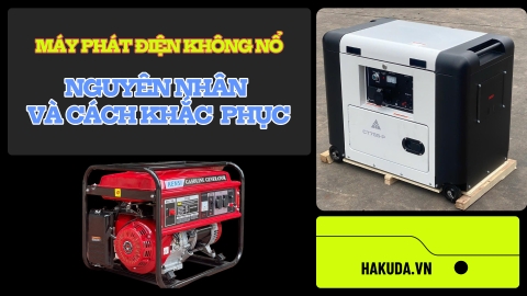 Máy Phát Điện Không Nổ - Nguyên Nhân Và Cách Khắc Phục
