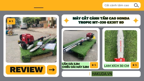 Review Máy Cắt Cành Tầm Cao Honda Tropic MT-330 GX35T SD