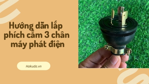 CÁCH ĐẤU PHÍCH CẮM MÁY PHÁT ĐIỆN CHUẨN
