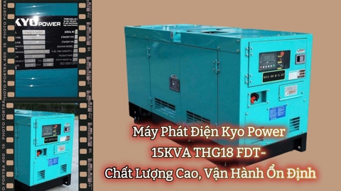 Máy Phát Điện Kyo Power 15KVA THG18 FDT- Chất Lượng Cao, Vận Hành Ổn Định
