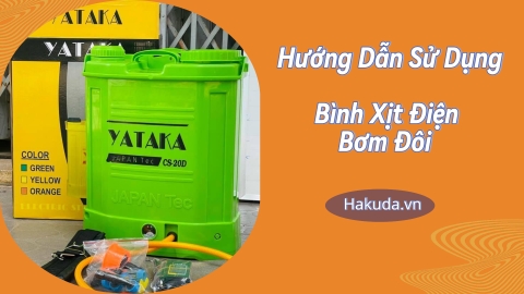 Hướng Dẫn Sử Dụng Bình Xịt Điện Bơm Đôi