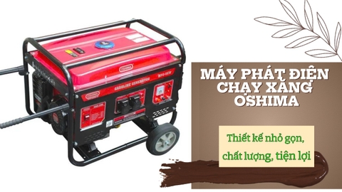 Máy Phát Điện Chạy Xăng Oshima - Chính Hãng, Giá Tốt
