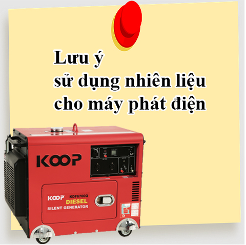 Lưu ý sử dụng nhiên liệu cho máy phát điện đúng cách và an toàn