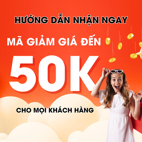 Mã ưu đãi 50k