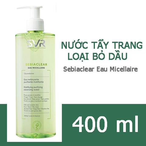 Nước Tẩy Trang Dành Cho Da Dầu SVR Sebiaclear Eau Micellaire 400ml