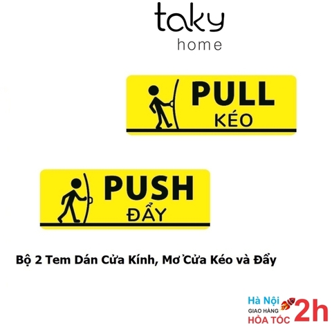 Bộ 2 Tem Dán Cửa Kính, Mở Cửa Kéo và Đẩy | Pull & Push - Tem Decal Nhựa Cảnh Báo Dán Cửa Ra Vào, TakyHome 5001