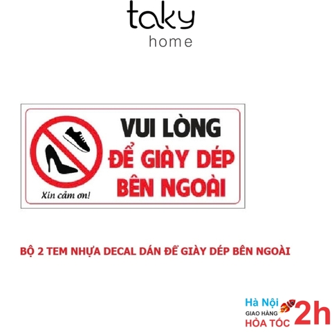 Tem Vui Lòng Để Giầy Dép Bên Ngoài, Tem Decal Nhựa Dán Nhắc Nhở, Chú Ý Bỏ Giầy Dép Bên Ngoài Phòng Để Giữ Vệ Sinh TakyHome 5003