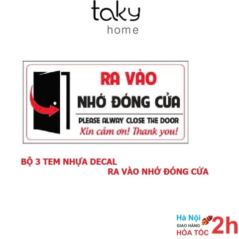 Tem Ra Vào Nhờ Đóng Cửa, Tem Decal Nhựa Dán Nhắc Nhở, Chú Ý Ra Vào Nhờ Đóng Cửa Để An Toàn TakyHome 5005