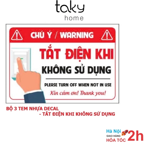 Tem Tắt Điện Khi Không Sử Dụng, Tem Nhựa Decal Dán Nhắc Nhở Tắt Điện, An Toàn, Dán Lên Mọi Chất Liệu TakyHome 5006