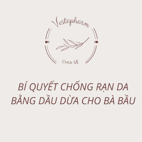 CHIA SẺ: BÍ QUYẾT CHỐNG RẠN DA CHO BÀ BẦU BẰNG DẦU DỪA