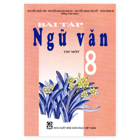 BÀI TẬP NGỮ VĂN LỚP 8 - TẬP 1