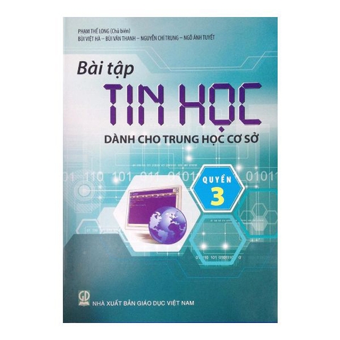 BÀI TẬP TIN HỌC DÀNH CHO TRUNG HỌC CƠ SỞ - LỚP 8