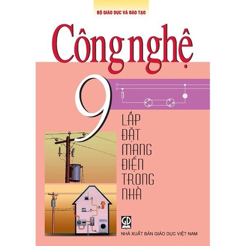 CÔNG NGHỆ LỚP 9 - LẮP ĐẶT MẠNG ĐIỆN TRONG NHÀ