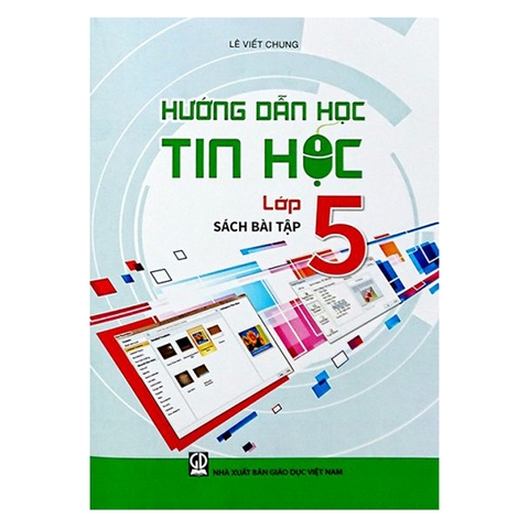 HƯỚNG DẪN HỌC TIN HỌC LỚP 5 - SÁCH BÀI TẬP
