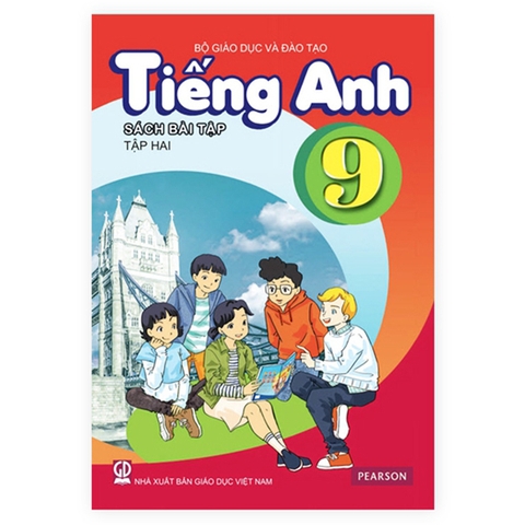 TIẾNG ANH LỚP 9 - SÁCH BÀI TẬP TẬP 2