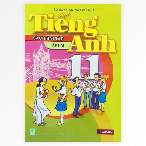 SÁCH BÀI TẬP TIẾNG ANH LỚP 11 - TẬP 2