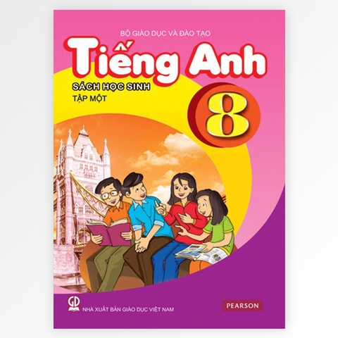TIẾNG ANH LỚP 8 TẬP 1 - SÁCH HỌC SINH