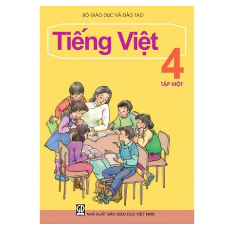 TIẾNG VIỆT LỚP 4 - TẬP 1