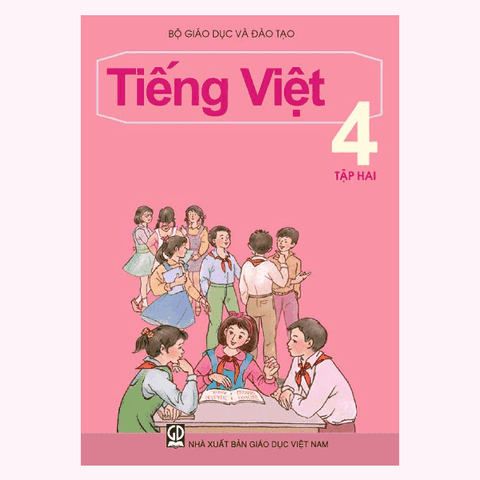 TIẾNG VIỆT LỚP 4 - TẬP 2