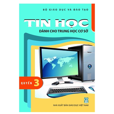 TIN HỌC DÀNH CHO TRUNG HỌC CƠ SỞ - LỚP 8