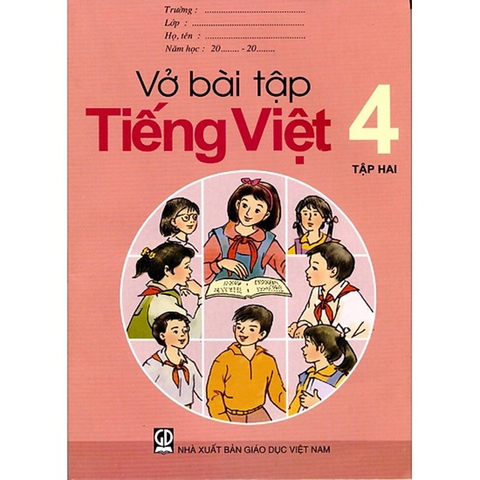 VỞ BÀI TẬP TIẾNG VIỆT LỚP 4 - TẬP 2