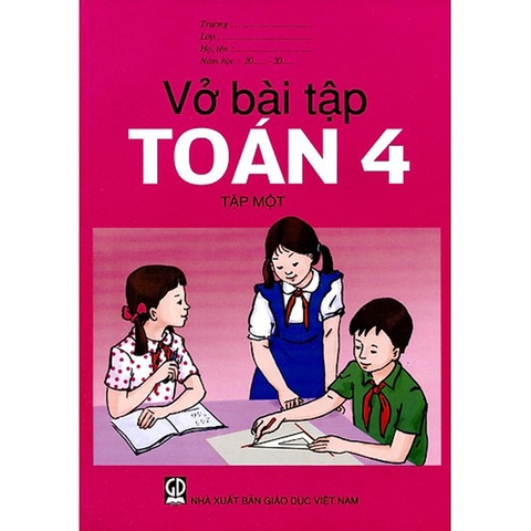 VỞ BÀI TẬP TOÁN LỚP 4-TẬP 1