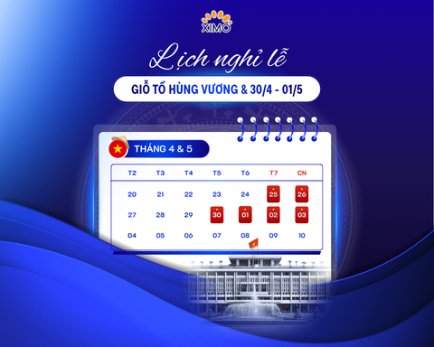 XIMO THÔNG BÁO LỊCH NGHỈ LỄ GIỖ TỔ HÙNG VƯƠNG & 30/04 - 01/05/2026
