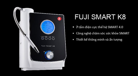 Máy điện giải nước ion kiềm Fuji Smart K8